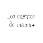 Los Cuentos de Mamá: la voz de Mónica